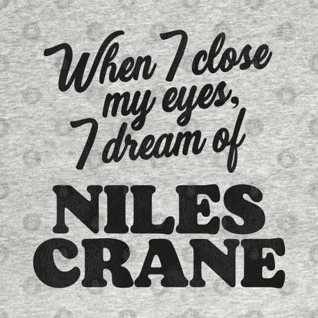 When I Close My Eyes, I Dream of Niles Crane by darklordpug